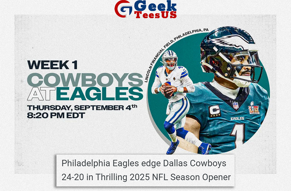Eagles vs. Cowboys: Philadelphia Kicks Off 2025 NFL Season with a Thrilling 24-20 Victory